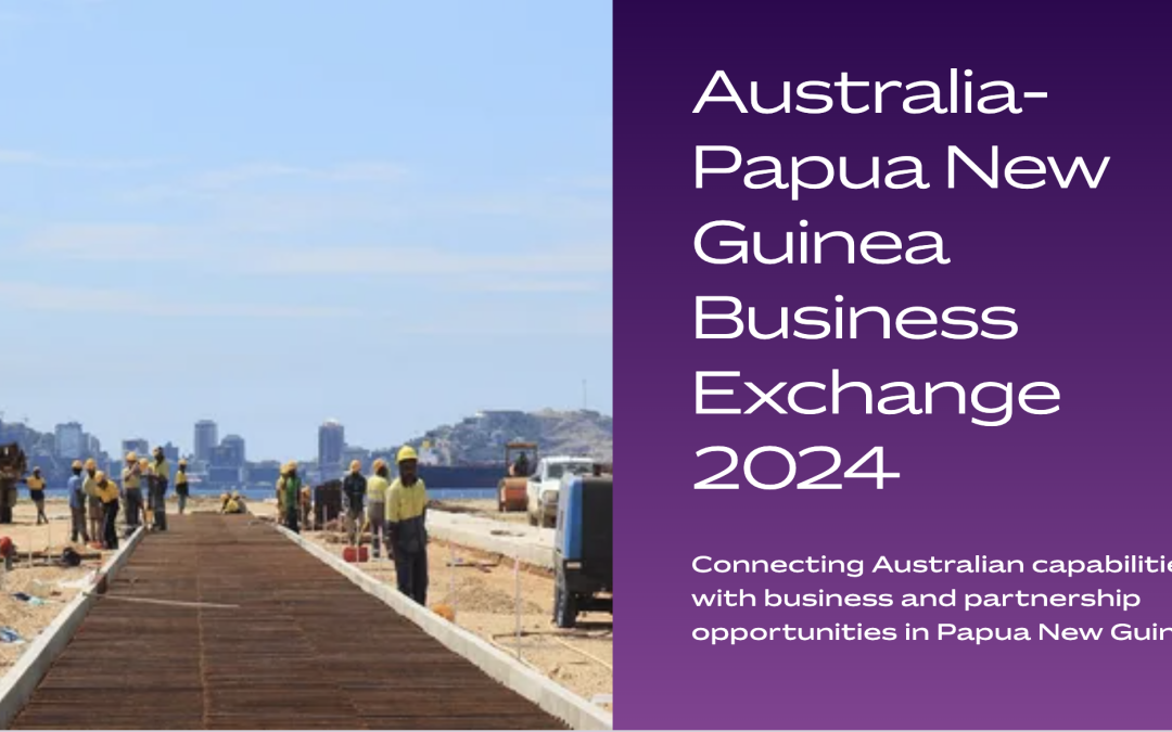 Australia-PNG Business Exchange set to boost economic ties